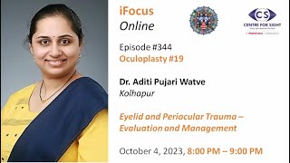 Eyelid and Periocular Trauma by Dr Aditi Pujari Watve Wednesday Oct 4 800 PM to 900 PM [upl. by Enyahs60]