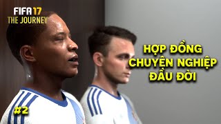 HỢP ĐỒNG CHUYÊN NGHIỆP ĐẦU ĐỜI  FIFA THE JOURNEY [upl. by Yrod236]