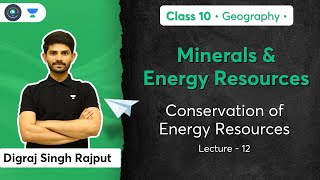 Class 10 Minerals and Energy Resources  Conservation of Energy Resources  L12  Digraj Sir [upl. by Uis]