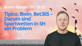 1812 Tipico Bwin Bet365 – Darum sind Sportwetten in SH ein Problem [upl. by Occer]