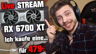 Ich kaufe eine RX 6700 XT für 479€ 🔥 Live Stream mit GucksTV [upl. by Oletha527]