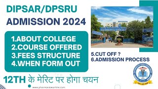 Dipsar Admission 2024  BPharmDPharmBMLTAdmission ProcedureFeesCut off amp Salection Process [upl. by Katerine]