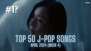 TOP 50 JPop Songs Chart  April 2024 Week 4  New Songs [upl. by Wilt]