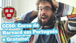 Curso mais popular de Harvard de graça e em português  CC50 Introdução à Ciência da Computação [upl. by Evelunn779]