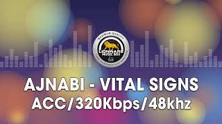 Ajnabi  Vital Signs [upl. by Nad]