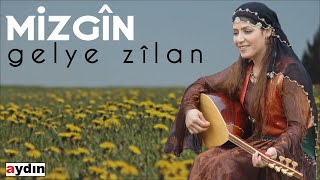 Mizgîn  Gelye Zîlan 2021 © Aydın Müzik [upl. by Giah]