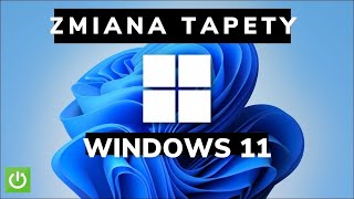 ZMIANA TAPETY WINDOWS 11  JAK USTAWIĆ OBRAZEK JAKO TŁO PULPITU W WINDOWSIE 11 [upl. by Kumler]