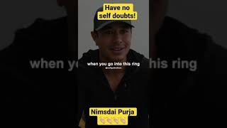 Nimsdai Purja explaining why you need to lose SELF DOUBT shorts [upl. by Hplodur]