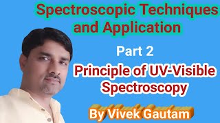 2 of 5 Spectroscopic Techniques amp Application  UV visible Spectroscopy  Electronic Spectroscopy [upl. by Worthy]