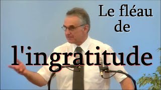 Le fléau de lingratitude [upl. by Zacharie]