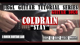 HOW TO PLAY quotSTAYquot Guitar solo by COLDRAIN Guitar Tutorial [upl. by Leach]