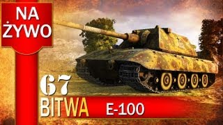 E100  pierwsze kroki  BITWA  World of tanks [upl. by Weinman]