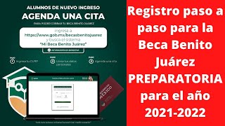 REGISTRO paso a paso para la BECA Benito Juárez PREPARATORIA para el ciclo 20212022 BecasBenito [upl. by Chak287]