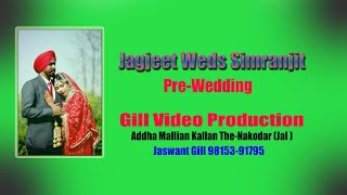 PRE WEDDING Jagjeet Weds Simranjit [upl. by Annahsed]