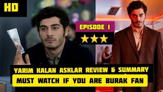 Yarim Kalan Asklar Review amp Summary  Episode 1  Full Story Details  Must watch 💥😱✔️ [upl. by Ripley]