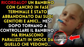 Bimbo con cancro terminale abbandonato Mesi dopo genitori e amici tornano scioccati dalla scena [upl. by Veda215]