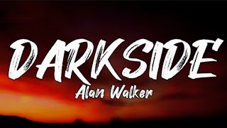 Alan Walker  Darkside lyrics ftAuRa and Tomine Harket [upl. by Nagn897]