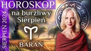 BARAN horoskop na eksplozywny SIERPIEŃ 2024 [upl. by Emmett]