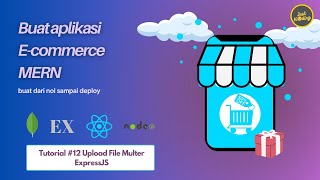 Tutorial MERN 12 Upload File dengan Multer ExpressJS [upl. by Enneirb]