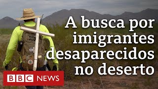 Documentário BBC  Deserto EUAMéxico os voluntários que resgatam migrantes [upl. by Yeldarb]