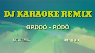 KARAOKE DJ NIAS  OPÕDÕ PÕDÕ [upl. by Marston314]