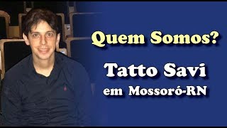 QUEM SOMOS   TATTO SAVI [upl. by Ynttirb]