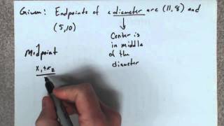 Given the endpoints of the diameter of a circle find its equation [upl. by Nacnud241]