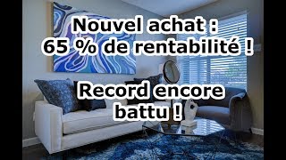 Nouvel achat  65  de rentabilité  Record encore battu [upl. by Anthe93]