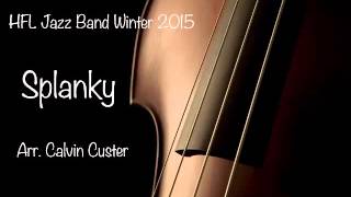 Splanky  HFL HS Jazz Ensemble Winter 2015 [upl. by Enuahs]