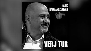 Gagik Hambardzumyan  Verj tur  Армянская музыка  Armenian music  Հայկական երաժշտություն [upl. by Norven]