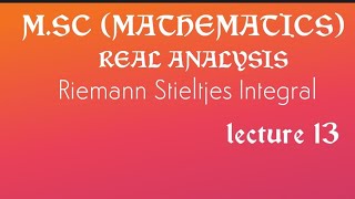 Riemann Stieltjes integral theorem 10part1 [upl. by Golightly856]