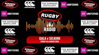 PLAYBACK  RUGBY RADIO  GALA v SELKIRK  8324 [upl. by Nnod]