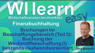 Buchungen im Beschaffungsbereich Teil 3 Werkstoffe I  Bestands und aufwandsorientiert [upl. by Phineas]