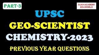 UPSC GeoScientist Chemistry Prelims Exam GSI Part3 [upl. by Nosnhoj]