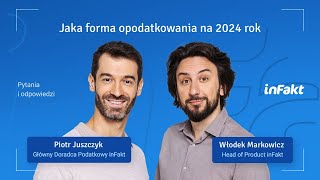 Forma opodatkowania na 2024 rok – jaką wybrać Webinar z ekspertami inFaktu [upl. by Ddat369]