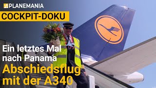 CockpitDoku A340 Langstrecke ganze Doku Ein Kapitän geht von Bord  Abschiedsflug nach Panama [upl. by Dohsar]