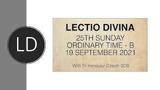 Lectio Divina for 25th Sunday in Ordinary Time B 19 September 2021 Mark 93037 [upl. by Adiaz77]