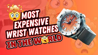 10 Wrist Watches That Will Drain Your Bank Account [upl. by Lilaj317]