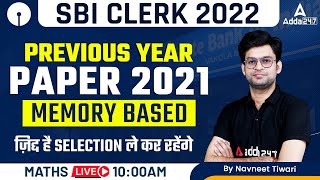 SBI CLERK 2022  Maths  Previous Year Paper 2021 By Navneet Tiwari [upl. by Teirtza]