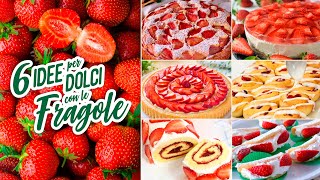 COMPILATION DI DOLCI ALLE FRAGOLE  6 Ricette Facili con le Fragole  Fatto in Casa da Benedetta [upl. by Hcirdeirf]