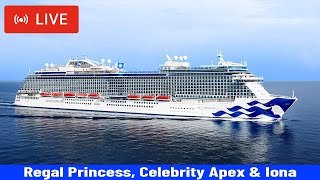 SHIPS TV  Regal Princess Celebrity Apex amp Iona Cruise Ships Derparting Port of Southampton LIVE [upl. by Malkin]