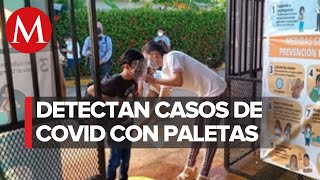 Detectan contagios de covid19 con prueba hecha con paletas en Tabasco [upl. by Enyaz364]