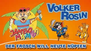 Volker Rosin  Der Frosch will heute hüpfen  Kinderlieder [upl. by Agueda102]