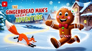 The Gingerbread Man’s Great Adventure  Full Story  Animated Fairy Tales For Children  4K UHD [upl. by Onitsuaf498]