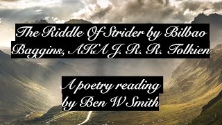 The Riddle of Strider by Bilbo Baggins  J R R Tolkien read by Ben W Smith [upl. by Norek]