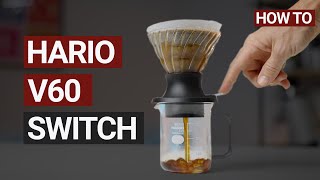 Brewing The Perfect Coffee With The Hario V60 Switch Coffee Dripper [upl. by Rabbaj240]