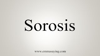 How To Say Sorosis [upl. by Litnahs]