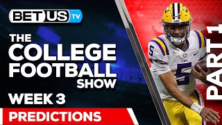 College Football Week 3 Predictions PT1  NCAA Football Odds Picks and Best Bets [upl. by Annoynek]