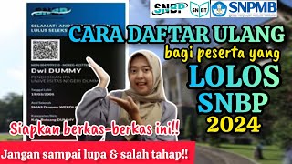 CARA DAFTAR ULANG SETELAH DINYATAKAN LOLOS SNBP 2024   BerkasBerkas Untuk Daftar Ulang [upl. by Ahsikit]