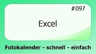 Excel 097 Fotokalender  schnell und einfach deutsch [upl. by Adyeren675]